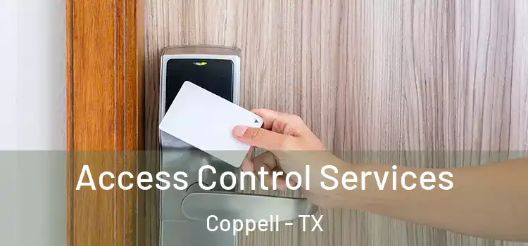 Access Control Services Coppell - TX