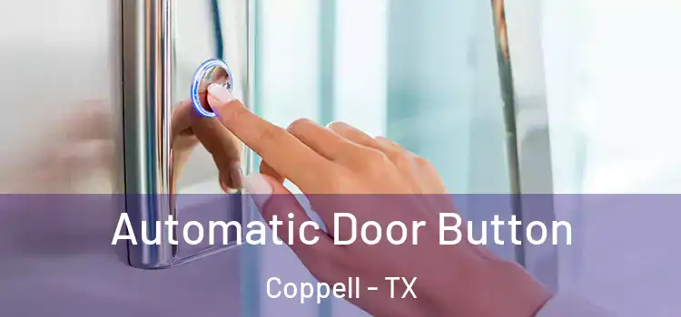 Automatic Door Button Coppell - TX