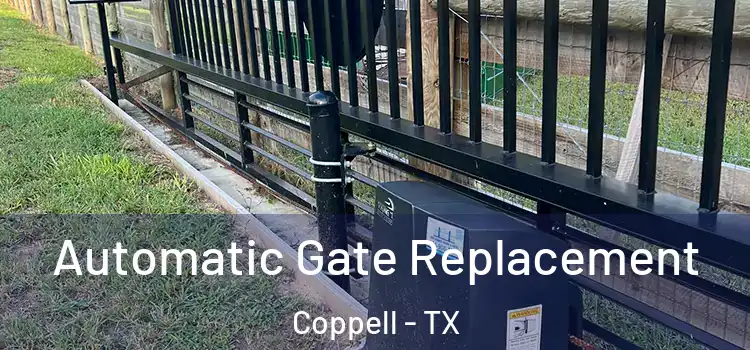  Automatic Gate Replacement Coppell - TX