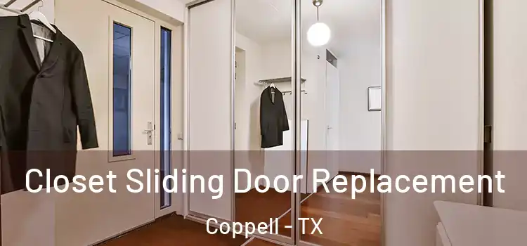 Closet Sliding Door Replacement Coppell - TX
