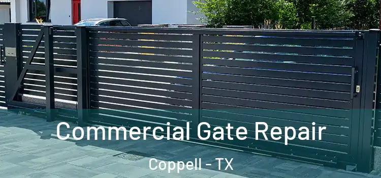 Commercial Gate Repair Coppell - TX