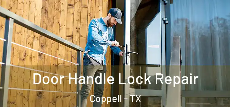 Door Handle Lock Repair Coppell - TX