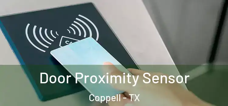 Door Proximity Sensor Coppell - TX