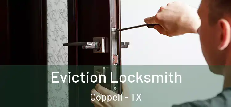 Eviction Locksmith Coppell - TX
