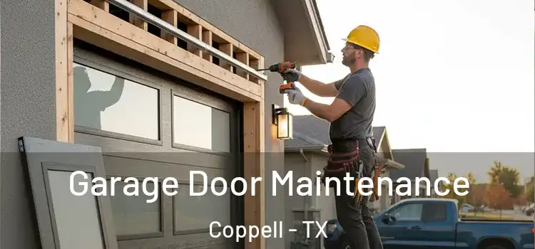 Garage Door Maintenance Coppell - TX