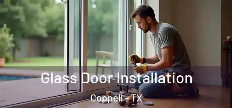 Glass Door Installation Coppell - TX