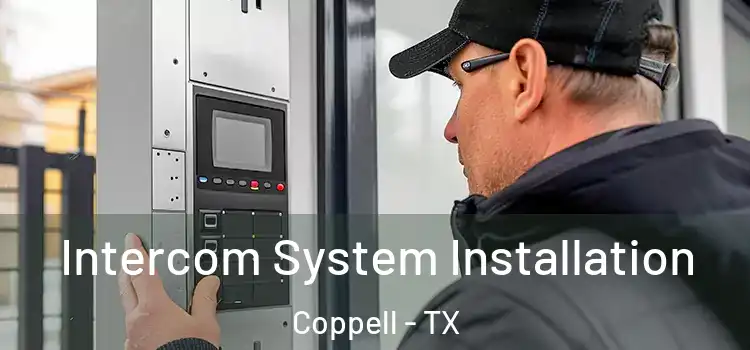 Intercom System Installation Coppell - TX