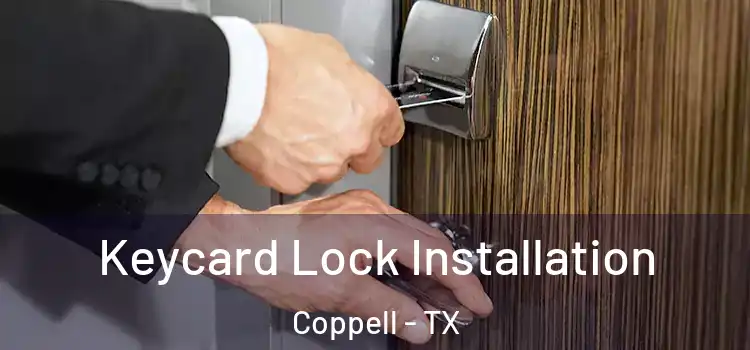 Keycard Lock Installation Coppell - TX