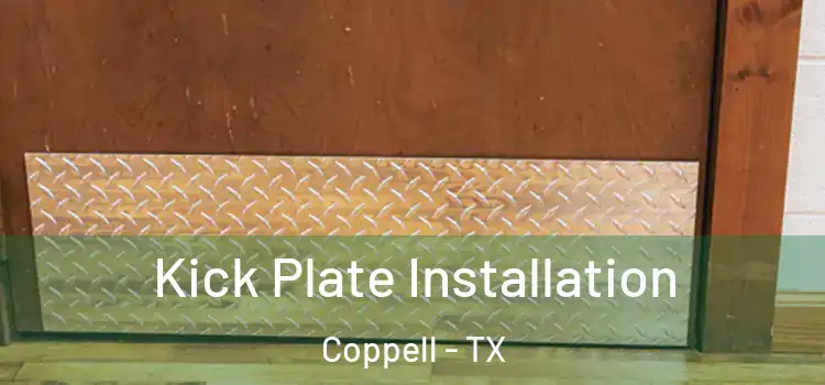 Kick Plate Installation Coppell - TX