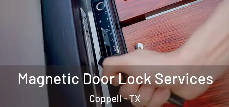 Magnetic Door Lock Services Coppell - TX