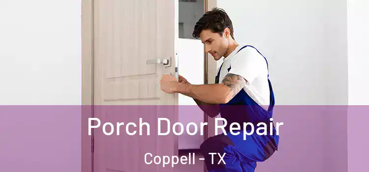 Porch Door Repair Coppell - TX