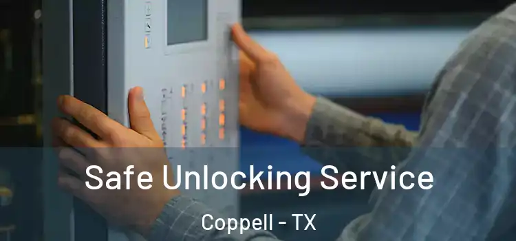 Safe Unlocking Service Coppell - TX