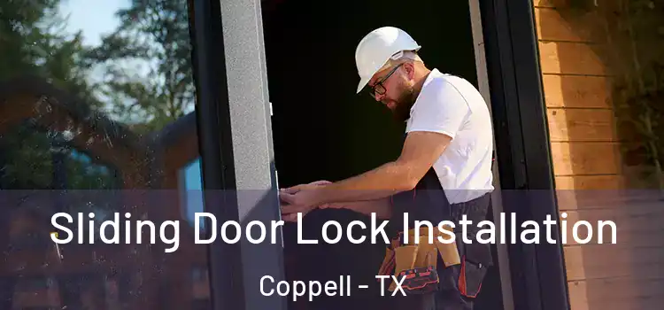 Sliding Door Lock Installation Coppell - TX